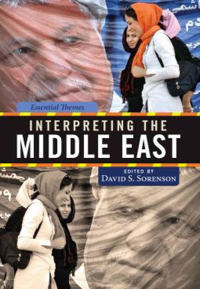 Interpreting the Middle East [electronic resource] : Essential Themes.