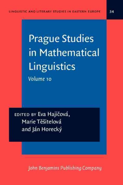 Prague studies in mathematical linguistics [electronic resource] . 10 / scientific editors, Eva Hajičová, Ján Horecký, Marie Těšitelová.