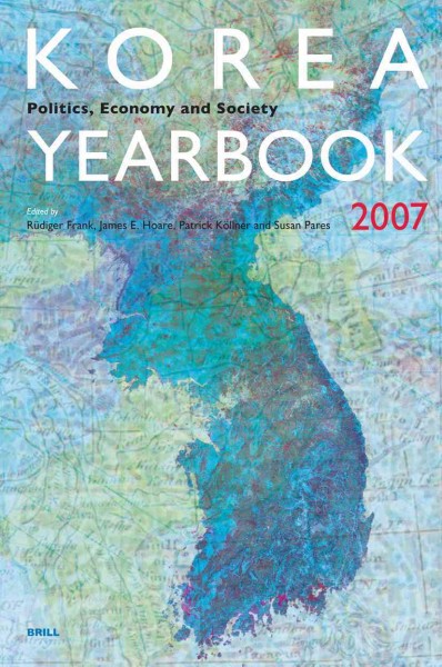 Korea Yearbook [electronic resource] : politics, economy and society. Volume 1 / edited by Rüdiger Frank ... [et al.].