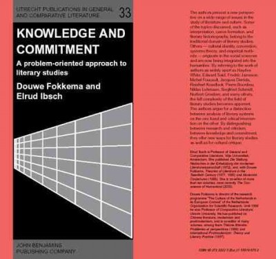 Knowledge and commitment [electronic resource] : a problem-oriented approach to literary studies / Douwe W. Fokkema, Elrud Ibsch.