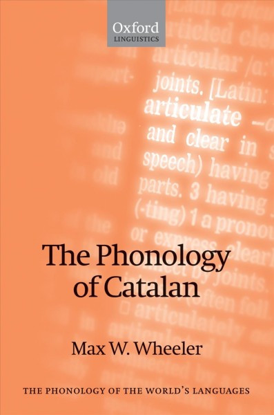 The phonology of Catalan [electronic resource] / Max W. Wheeler.