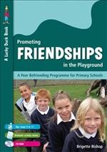 Promoting friendships in the playground [electronic resource] : a peer befriending programme for primary schools / Brigette Bishop.