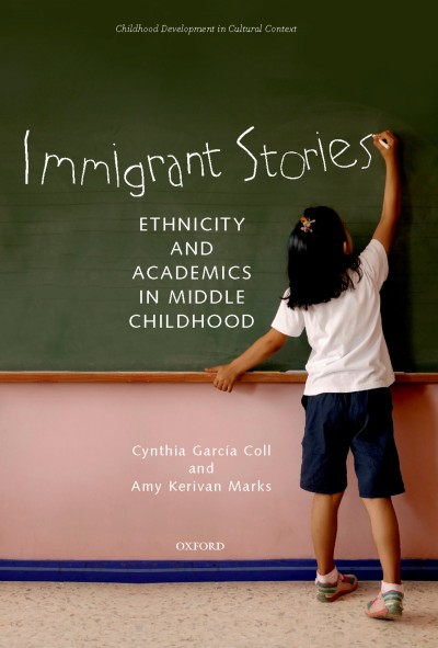 Immigrant stories [electronic resource] : ethnicity and academics in middle childhood / Cynthia García Coll, Amy Kerivan Marks.