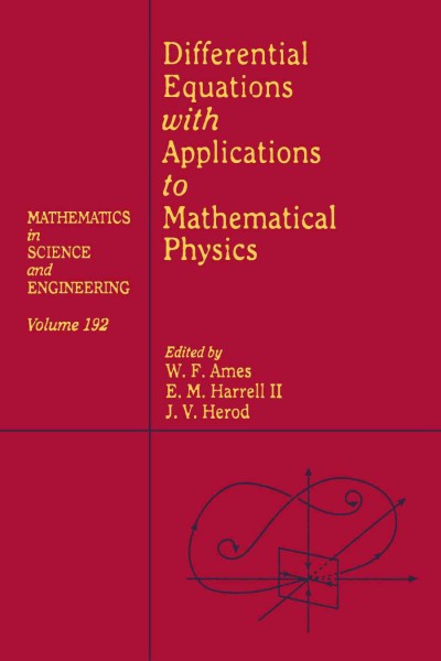 Differential equations with applications to mathematical physics [electronic resource] / edited by W.F. Ames, E.M. Harrell II, J.V. Herod.