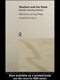 Teachers and the state [electronic resource] : towards a directed profession / Mike Bottery and Nigel Wright.