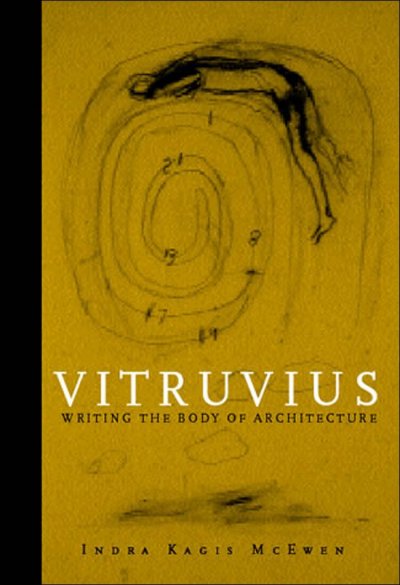 Vitruvius [electronic resource] : writing the body of architecture / Indra Kagis McEwen.