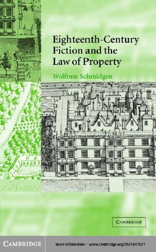 Eighteenth-century fiction and the law of property [electronic resource] / Wolfram Schmidgen.