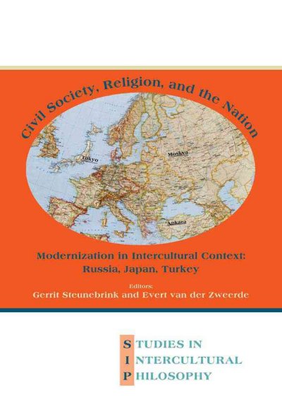 Civil society, religion and the nation [electronic resource] : modernization in intercultural context : Russia, Japan, Turkey / editors, Gerrit Steunebrink, Evert van der Zweerde ; assistant editor, Wout Cornelissen.