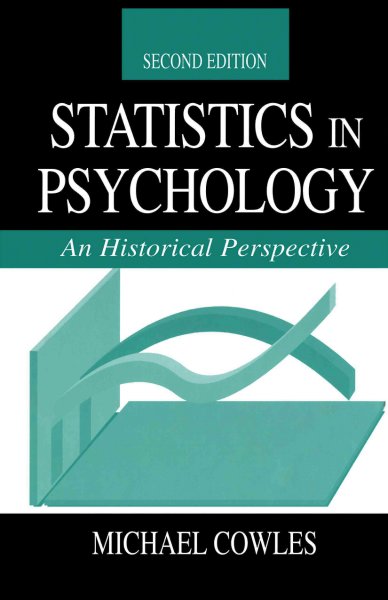 Statistics in psychology [electronic resource] : an historical perspective / Michael Cowles.