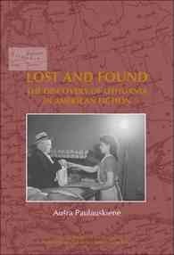 Lost and found [electronic resource] : the discovery of Lithuania in American fiction / Aušra Paulauskienė.