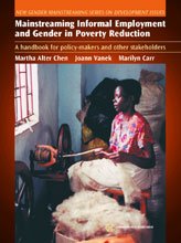 Mainstreaming informal employment and gender in poverty reduction [electronic resource] : a handbook for policy-makers and other stakeholders / Martha Alter Chen, Joann Vanek, Marilyn Carr.