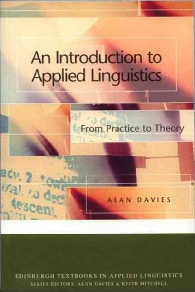 An introduction to applied linguistics [electronic resource] : from practice to theory / Alan Davies.