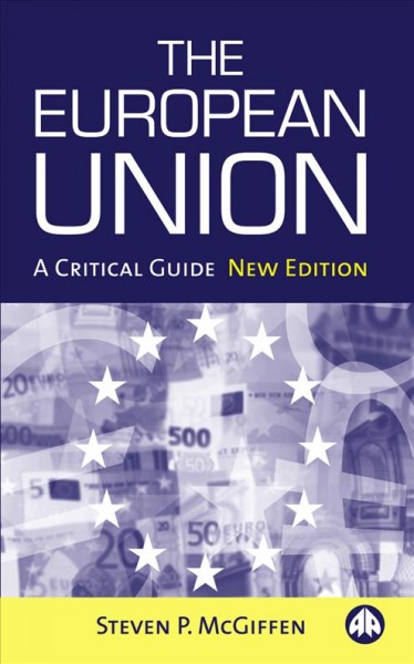 The European Union [electronic resource] : a critical guide / Steven P. McGiffen.