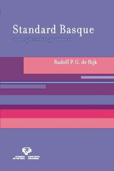 Standard Basque [electronic resource] : a progressive grammar / Rudolf P.G. de Rijk.