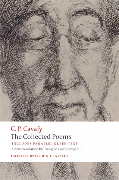 The collected poems [electronic resource] / C.P. Cavafy ; translated by Evangelos Sachperoglou ; Greek text edited by Anthony Hirst ; with an introduction by Peter Mackridge.