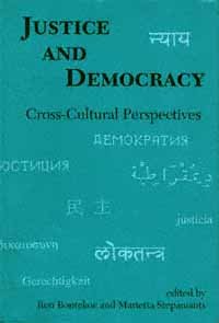 Justice and democracy [electronic resource] : cross-cultural perspectives / edited by Ron Bontekoe, Marietta Stepaniants.