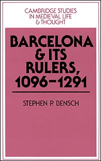 Barcelona and its rulers, 1096-1291 [electronic resource] / Stephen P. Bensch.