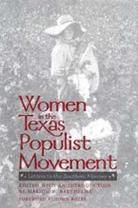 Women in the Texas populist movement [electronic resource] : letters to the Southern mercury / edited with an introduction by Marion K. Barthelme ; foreword by John Boles.