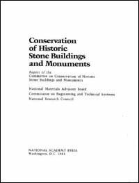 Conservation of historic stone buildings and monuments [electronic resource] : report of the Committee on Conservation of Historic Stone Buildings and Monuments, National Materials Advisory Board, Commission on Engineering and Technical Systems, National Research Council.