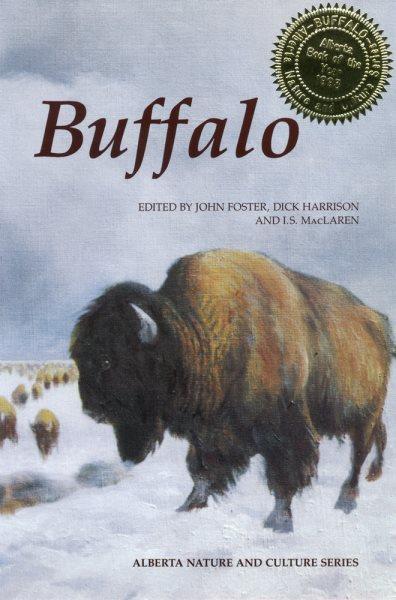 Buffalo [electronic resource] / edited by John E. Foster, Dick Harrison, I.S. MacLaren.