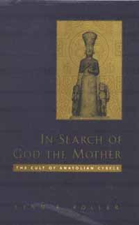 In search of god the mother [electronic resource] : the cult of Anatolian Cybele / Lynn E. Roller.