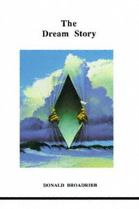 The dream story [electronic resource] / Donald Broadribb.