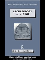 Archaeology and biblical interpretation [electronic resource] / edited by John R. Bartlett.