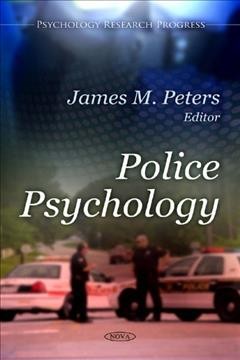 Police psychology / James M. Peters, editor.