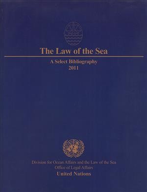 The law of the sea : a select bibliography : 2011.