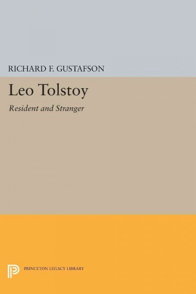 Leo Tolstoy [electronic resource] : Resident and Stranger.