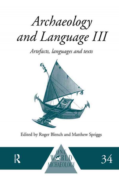 Archaeology and language. 1 [electronic resource] : theoretical and methodological orientations / edited by Roger Blench and Matthew Spriggs.