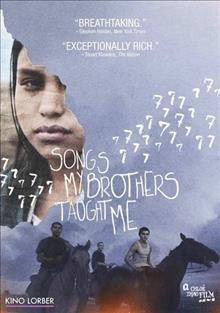 Songs my brothers taught me [dvd]. / a Significant production in association with Heartheaded Productions, Nifty Pictures, Standalone Productions ; produced by Chlo©♭ Zhao [and four others] ; written and directed by Chlo©♭ Zhao.