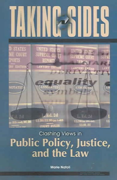 Taking sides : clashing views in public policy, justice and the law / Selected, editied and with introductions by Marie D. Natoli.