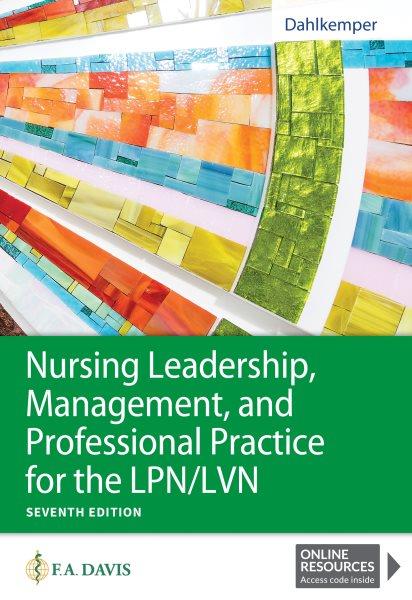 Nursing leadership, management, and professional practice for the LPN/LVN / Tamara R. Dahlkempter.