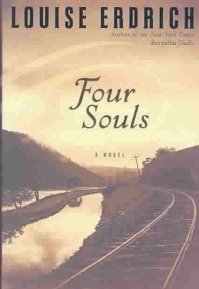 Four souls / Louise Erdrich.