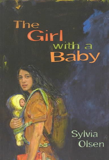 The girl with a baby / Sylvia Olsen.