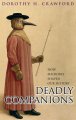 Deadly companions : how microbes shaped our history  Cover Image