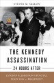 The Kennedy assassination--24 hours after Lyndon B. Johnson's pivotal first day as president  Cover Image