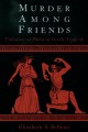 Murder among friends violation of philia in Greek tragedy  Cover Image