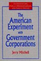 The American experiment with government corporations Cover Image
