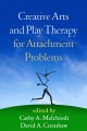 Creative arts and play therapy for attachment problems  Cover Image