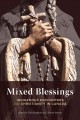 Mixed blessings : indigenous encounters with Christianity in Canada  Cover Image