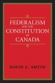 Federalism and the constitution of Canada Cover Image