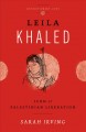 Leila Khaled icon of Palestinian liberation  Cover Image