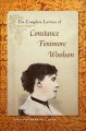 The complete letters of Constance Fenimore Woolson Cover Image