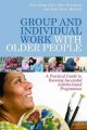 Group and individual work with older people a practical guide to running successful activity-based programmes  Cover Image