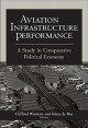 Aviation infrastructure performance a study in comparative political economy  Cover Image