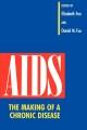 AIDS the making of a chronic disease  Cover Image