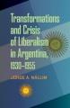 A challenged hegemony transformations and crisis of liberalism in Argentina, 1930-1955  Cover Image