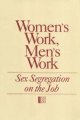 Women's work, men's work sex segregation on the job  Cover Image